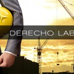 Abogado Laboral o Laboralista – Asesoría a Empresas y Trabajadores